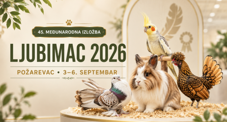 Ljubimac 2026 u Požarevcu: više od 1.000 eksponata iz 18 zemalja i velika berza 6. septembra